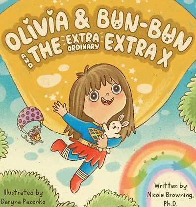 Olivia & Bun-bun And The Extraordinary Extra X