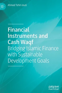 Financial Instruments and Cash Waqf: Bridging Islamic Finance with Sustainable Development Goals
