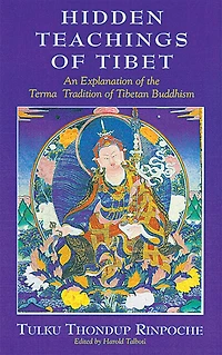 Hidden Teachings of Tibet: An Explanation of the Terma Tradition of Tibetan Buddhism