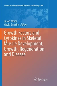 Growth Factors and Cytokines Skeletal Muscle Development, Growth, Regeneration Disease
