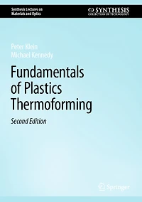 Fundamentals of Plastics Thermoforming