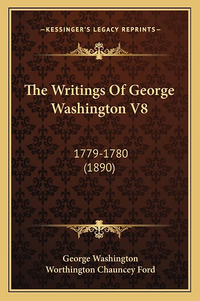 The Writings Of George Washington V8: 1779-1780 (1890)