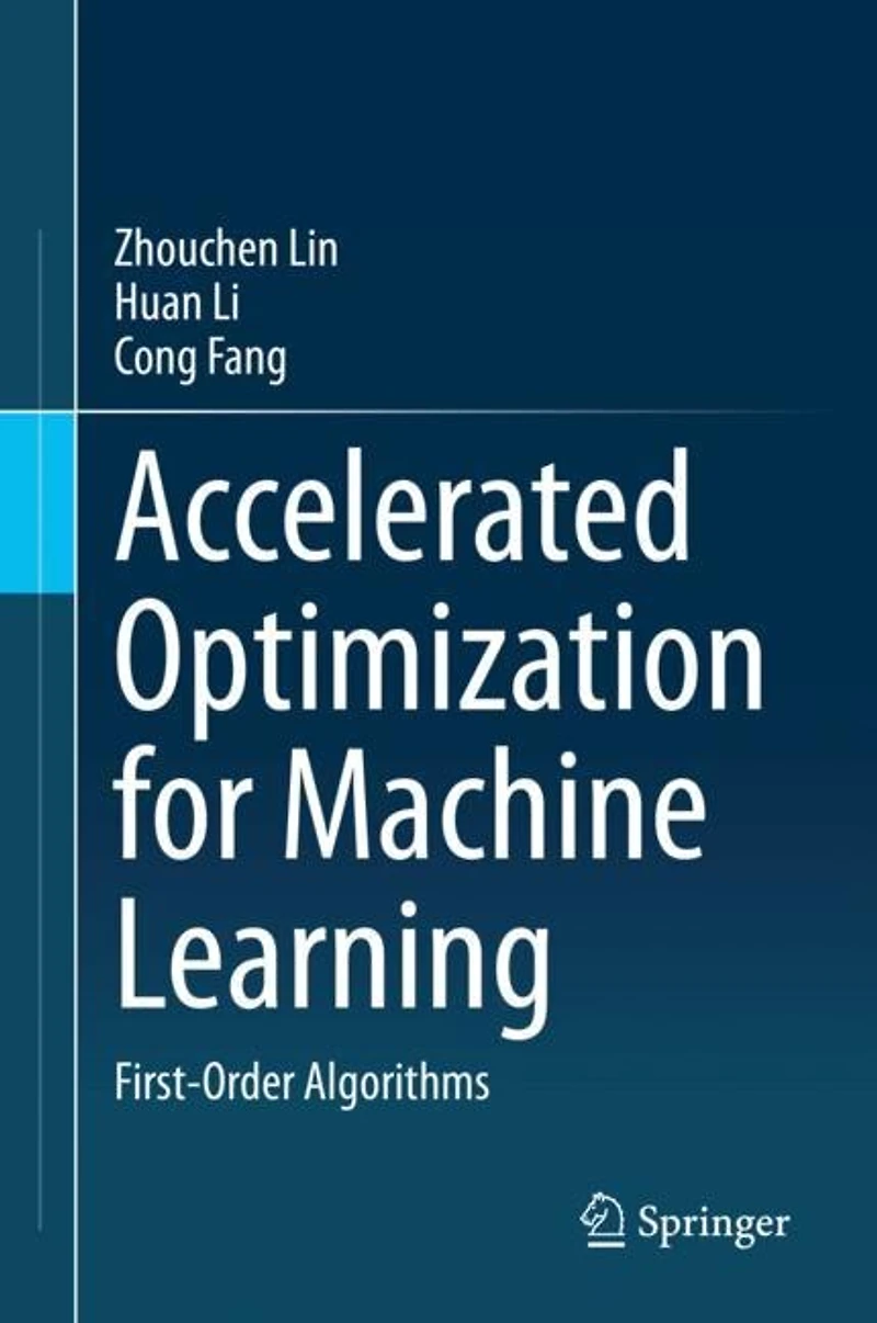 Accelerated Optimization For Machine Learning: First-order Algorithms