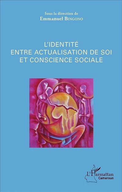 L'identité Entre Actualisation De Soi Et Conscience Sociale