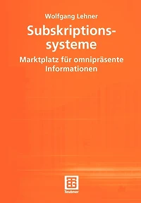 Subskriptionssysteme: Marktplatz für omnipräsente Informationen