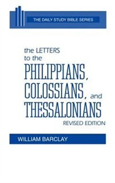 The Letters To Philippians, Colossians, And Thessalonians