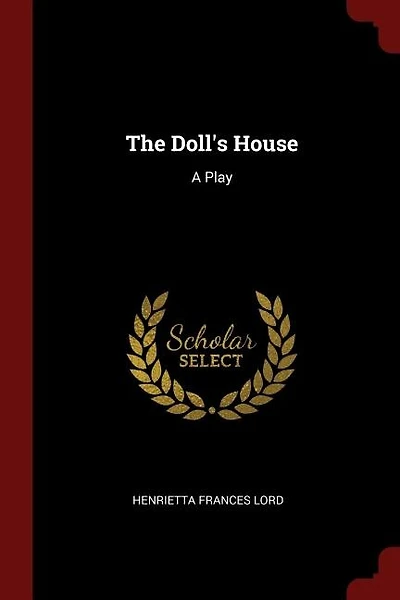 The Doll's House: A Play