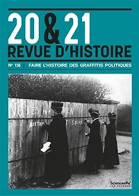 20 & 21 : revue d'histoire, n°156. Faire l'histoire des graffitis politiques