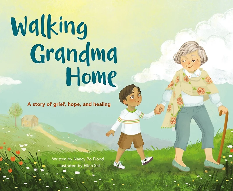 Walking Grandma Home: A Story Of Grief, Hope, And Healing