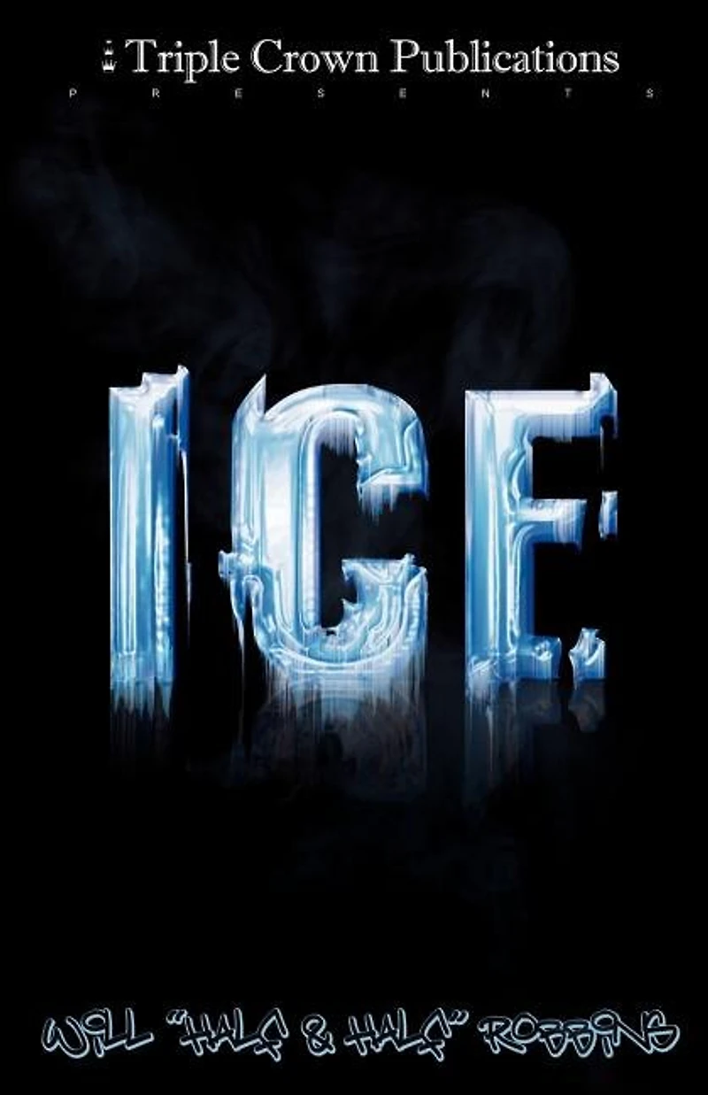 Ice: (Triple Crown Publications Presents)