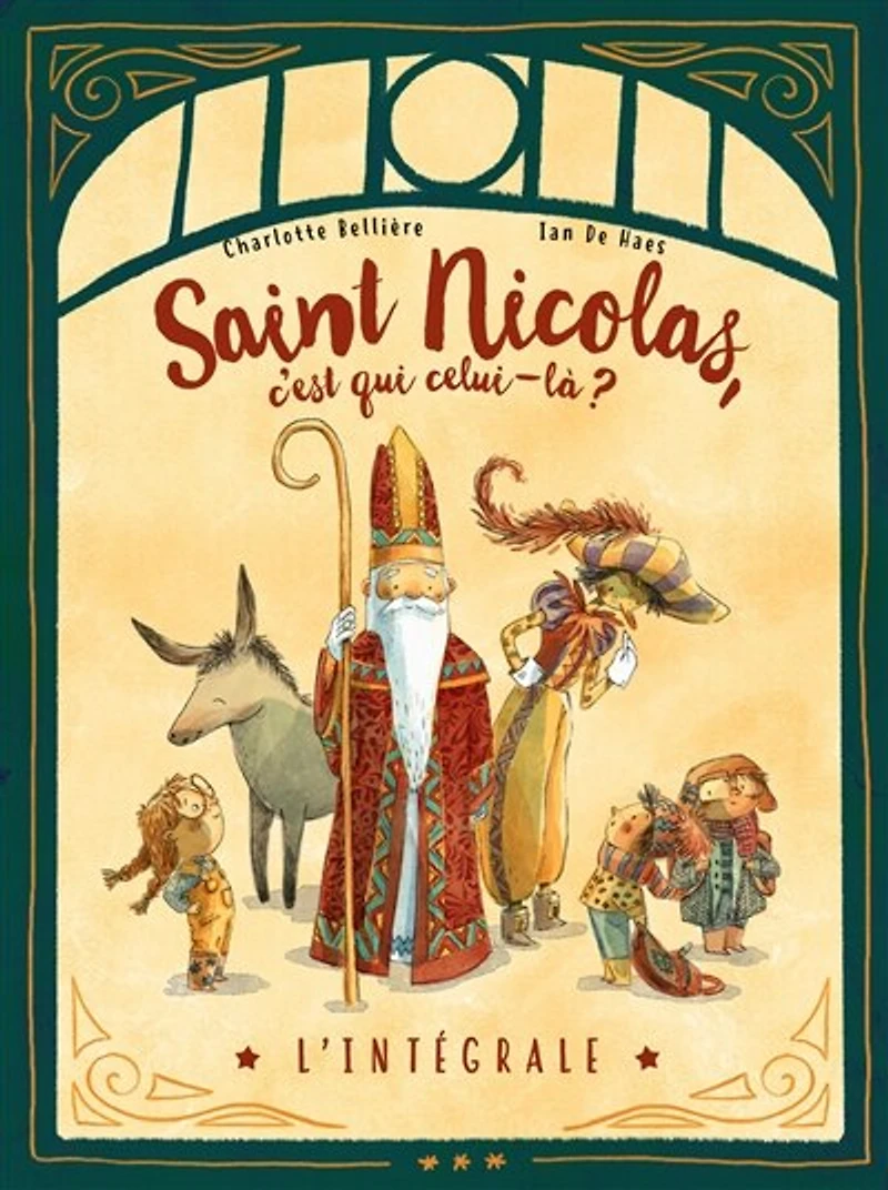 Saint Nicolas, c'est qui celui-là ?: l'intégrale