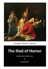 The Iliad of Homer: Homer's Iliad