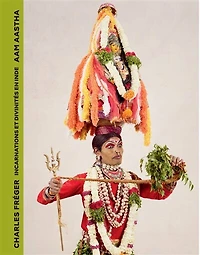 Aam Aastha: incarnations et divinités en Inde