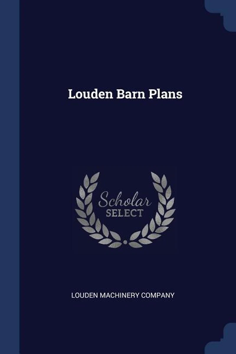Louden Barn Plans (Classic Reprint)
