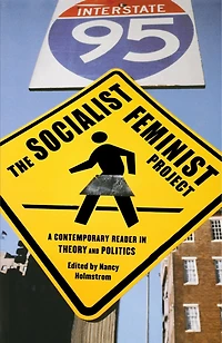 Socialist Feminism: A Contemporary Reader in Theory and Politics