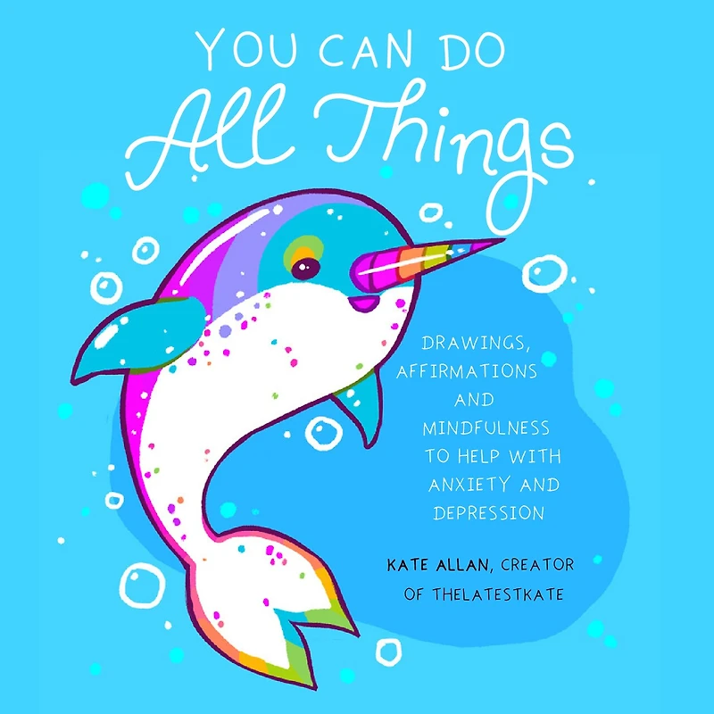 You Can Do All Things: Drawings, Affirmations and Mindfulness to Help With Anxiety Depression (Cute Little Gift for Women, Self Care Affirmations)