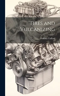 Tires and Vulcanizing