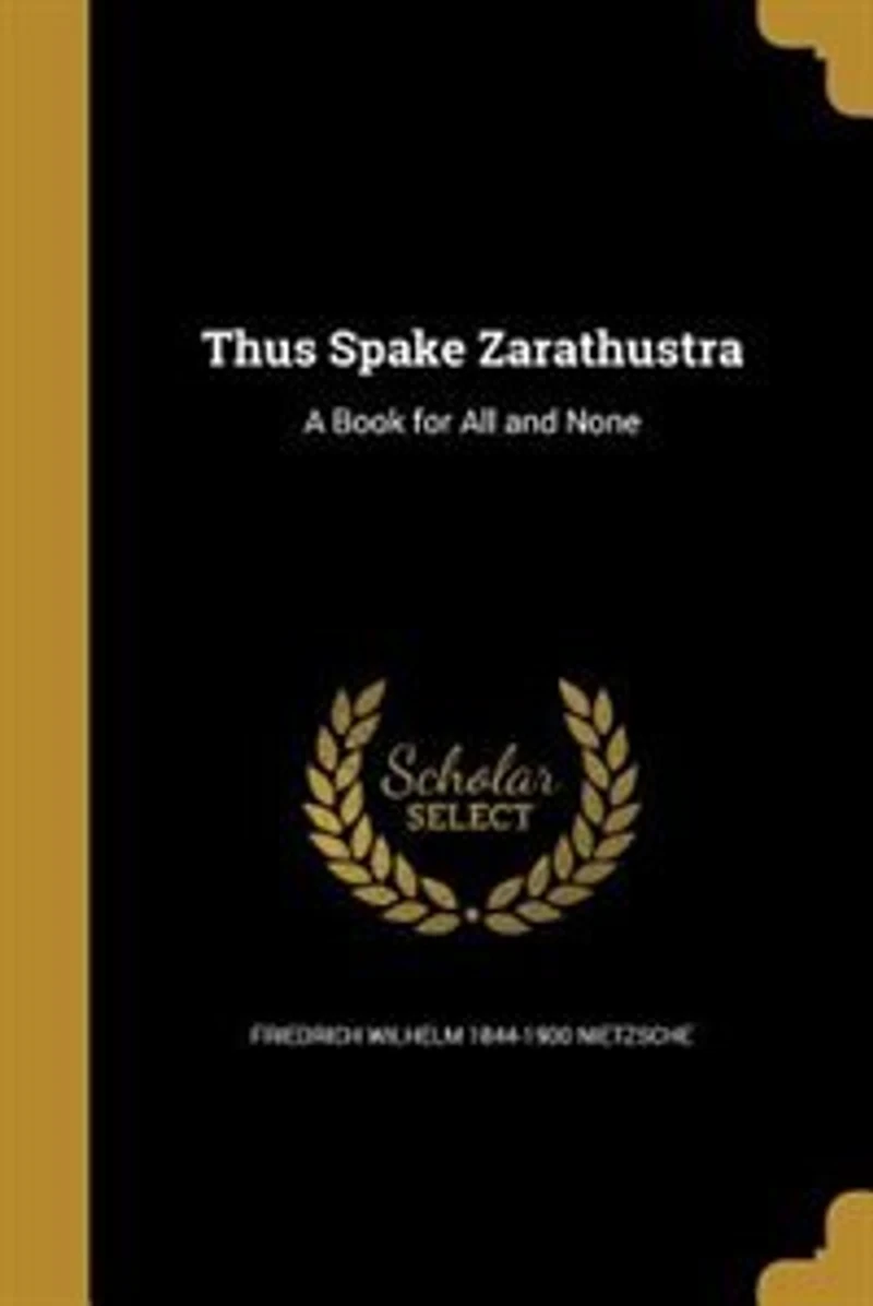 Thus Spake Zarathustra: A Book for All and None