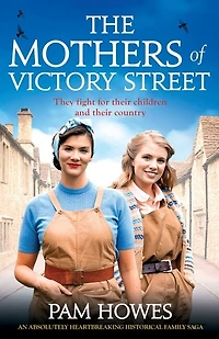 The Mothers of Victory Street: An absolutely heartbreaking historical family saga