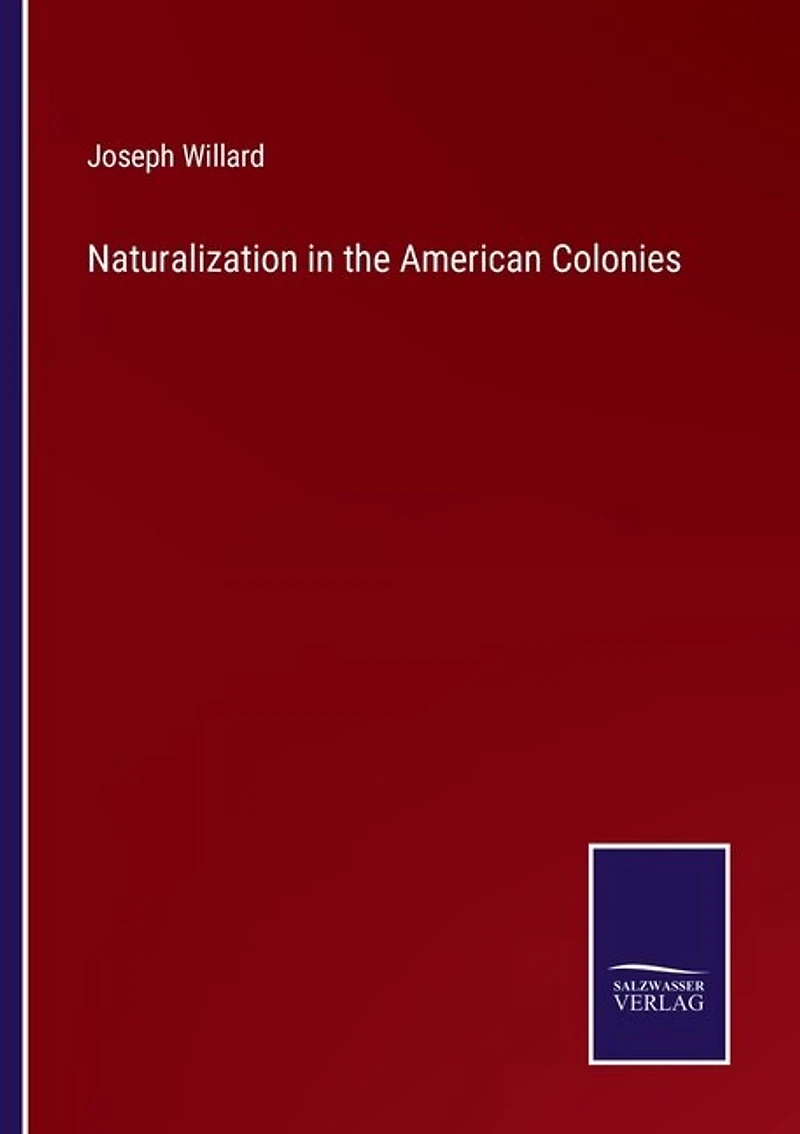 Naturalization in the American Colonies