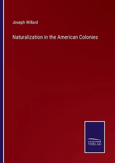 Naturalization in the American Colonies