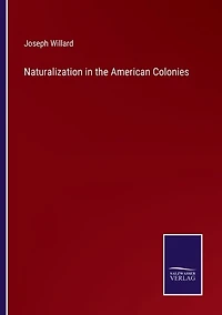 Naturalization in the American Colonies