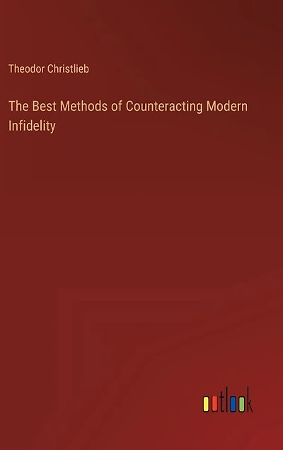 The Best Methods of Counteracting Modern Infidelity