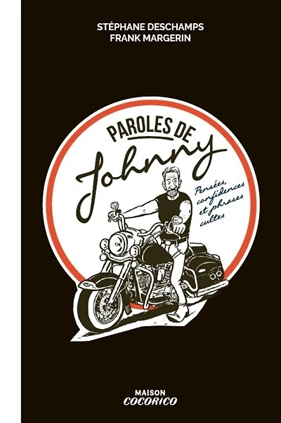 Paroles de Johnny: pensées, confidences et phrases cultes
