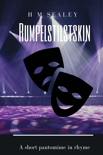 Rumpelstiltskin: A Short Pantomime in Rhyme