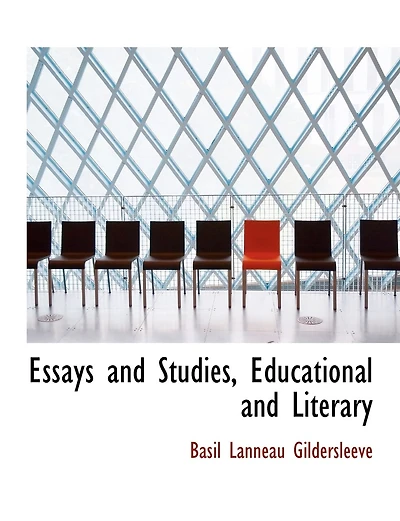 Essays And Studies, Educational And Literary