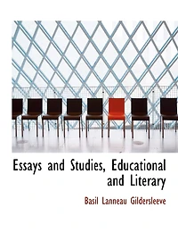 Essays And Studies, Educational And Literary