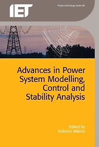 Advances In Power System Modelling, Control And Stability Analysis