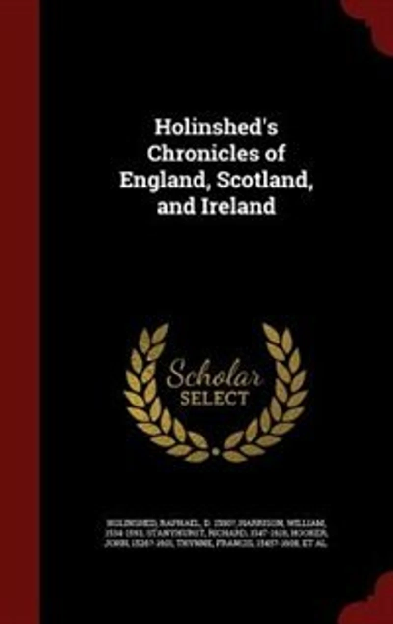 Holinshed's Chronicles of England, Scotland, and Ireland