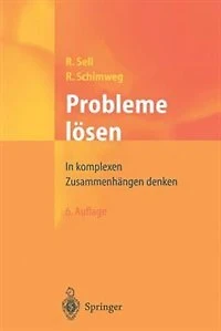 Probleme lösen: In komplexen Zusammenhängen denken