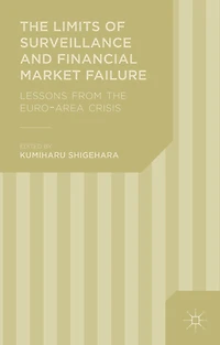 the Limits of Surveillance and Financial Market Failure: Lessons from Euro-Area Crisis