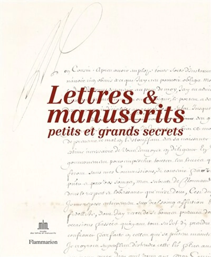Lettres et manuscrits : petits et grands secrets: petits et grands secrets