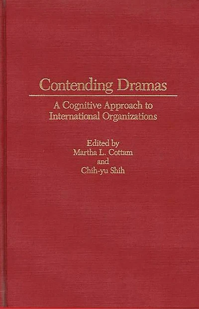 Contending Dramas: A Cognitive Approach to International Organization