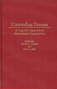 Contending Dramas: A Cognitive Approach to International Organization