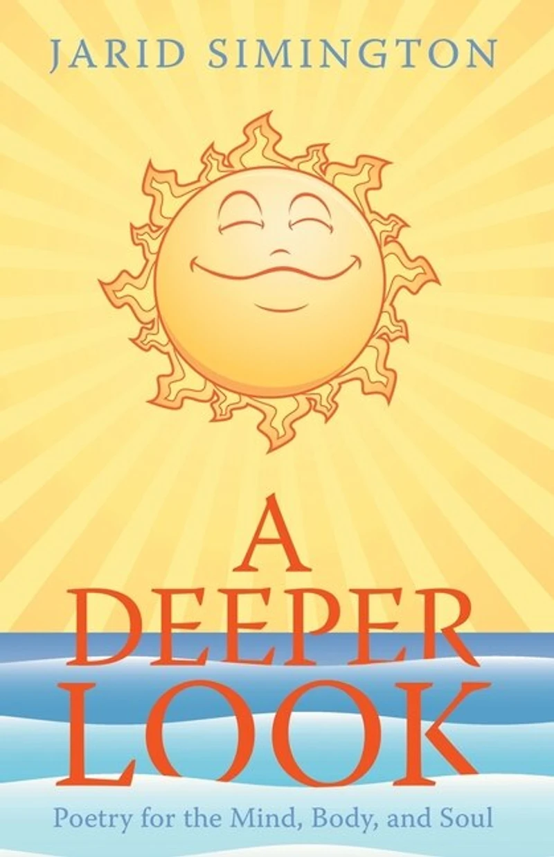 A Deeper Look: Poetry for the Mind, Body