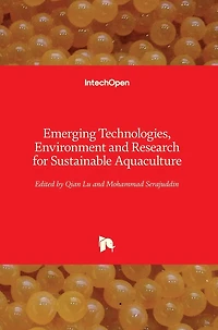 Emerging Technologies, Environment and Research for Sustainable Aquaculture