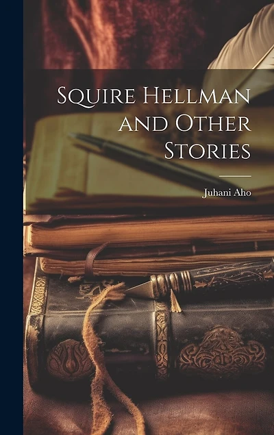 Squire Hellman and Other Stories