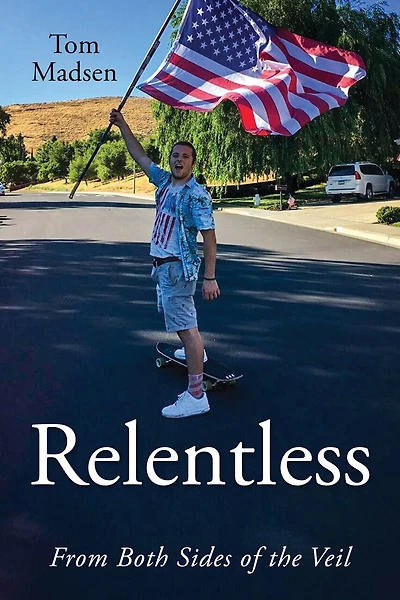 Relentless: From Both Sides Of The Veil