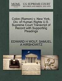 Colon (ramon) V. New York, Div. Of Human Rights U.s. Supreme Court Transcript Of Record With Supporting Pleadings
