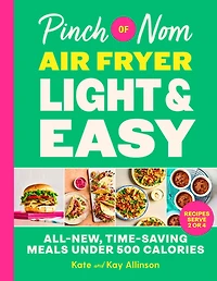 Pinch of Nom Air Fryer Light & Easy: Brand-new under 500 calorie meals