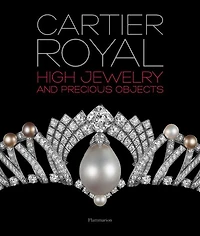 Cartier Royal: High Jewelry And Precious Objects
