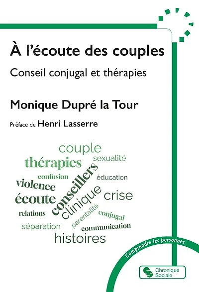 A l'écoute des couples : conseil conjugal et thérapies: conseil conjugal et thérapies