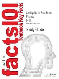 Studyguide For Real Estate Finance By Kolbe & Greer & Rudner Iii, Isbn 9780793165933