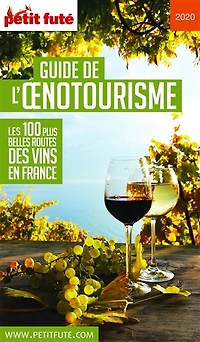 Guide de l'oenotourisme: les 100 plus belles routes des vins en France