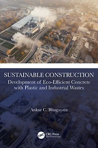 Sustainable Construction: Development of Eco-Efficient Concrete with Plastic and Industrial Wastes