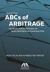 The ABCs of Arbitrage 2025 Edition: Tax Rules for Investment Bond Proceeds by Municipalities